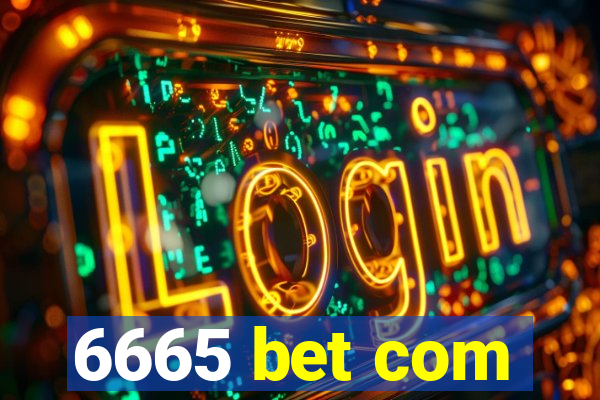 6665 bet com